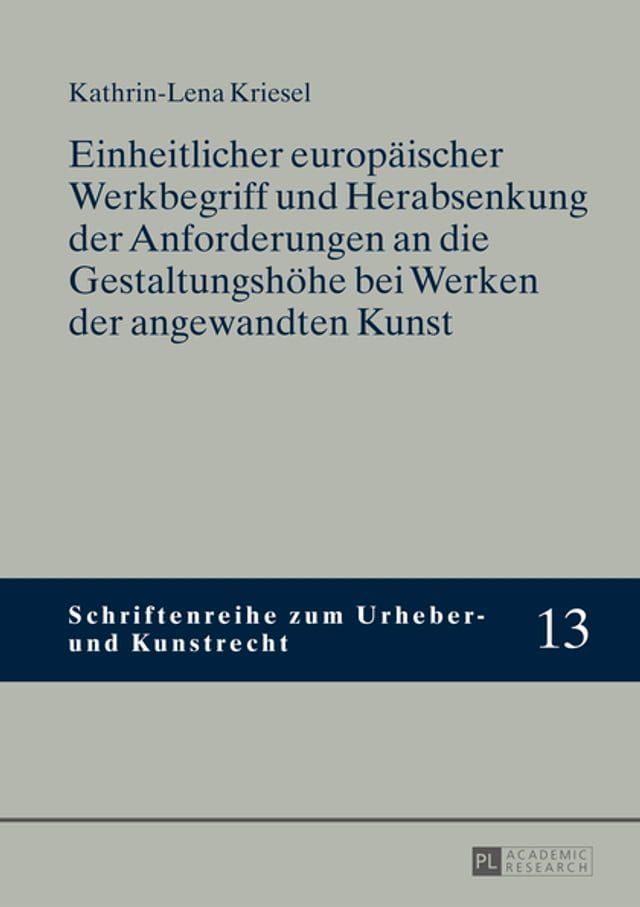  Einheitlicher europaeischer Werkbegriff und Herabsenkung der Anforderungen an die Gestaltungshoehe bei Werken der angewandten Kunst(Kobo/電子書)