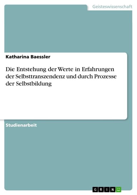 Die Entstehung der Werte in Erfahrungen der Selbsttranszendenz und durch Prozesse der Selbstbildung(Kobo/電子書)