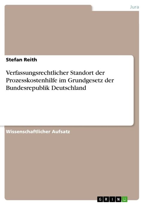 Verfassungsrechtlicher Standort der Prozesskostenhilfe im Grundgesetz der Bundesrepublik Deutschland(Kobo/電子書)