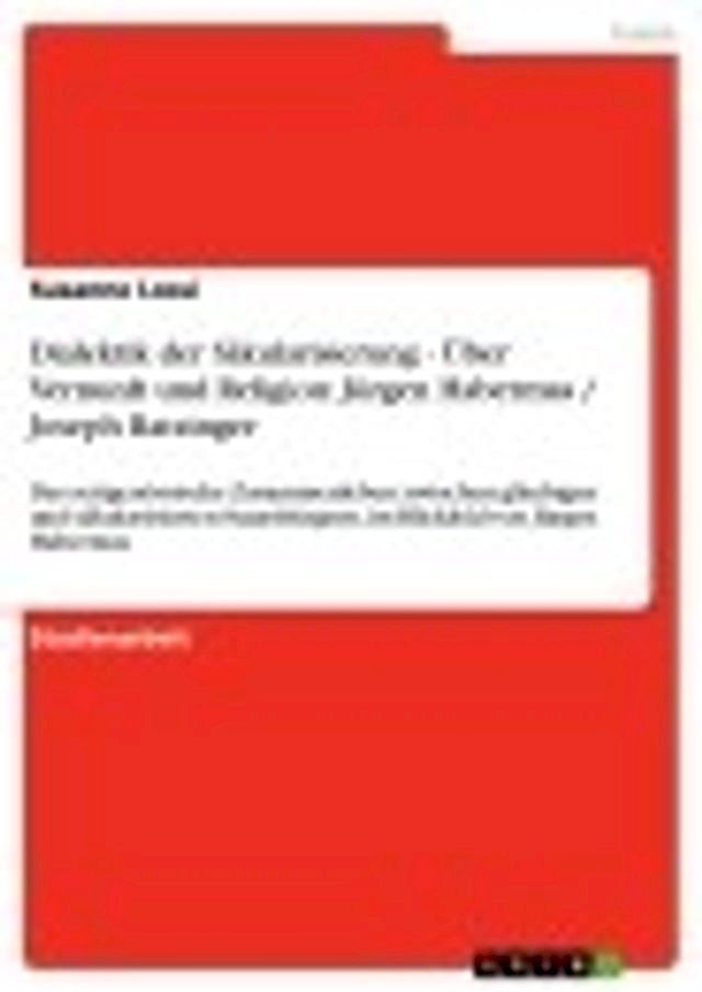  Dialektik der S&auml;kularisierung - &Uuml;ber Vernunft und Religion: J&uuml;rgen Habermas / Joseph Ratzinger(Kobo/電子書)