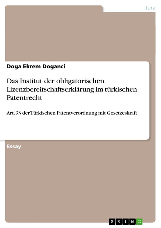  Das Institut der obligatorischen Lizenzbereitschaftserklärung im türkischen Patentrecht(Kobo/電子書)