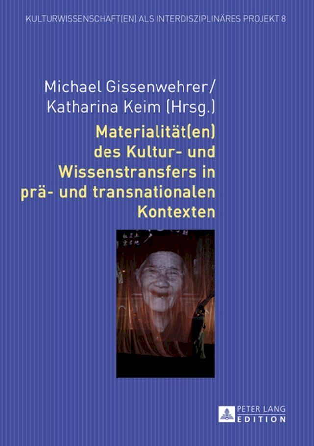  Materialitaet(en) des Kultur- und Wissenstransfers in prae- und transnationalen Kontexten(Kobo/電子書)