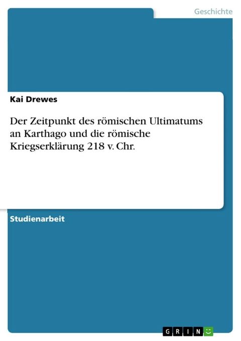 Der Zeitpunkt des römischen Ultimatums an Karthago und die römische Kriegserklärung 218 v. Chr.(Kobo/電子書)