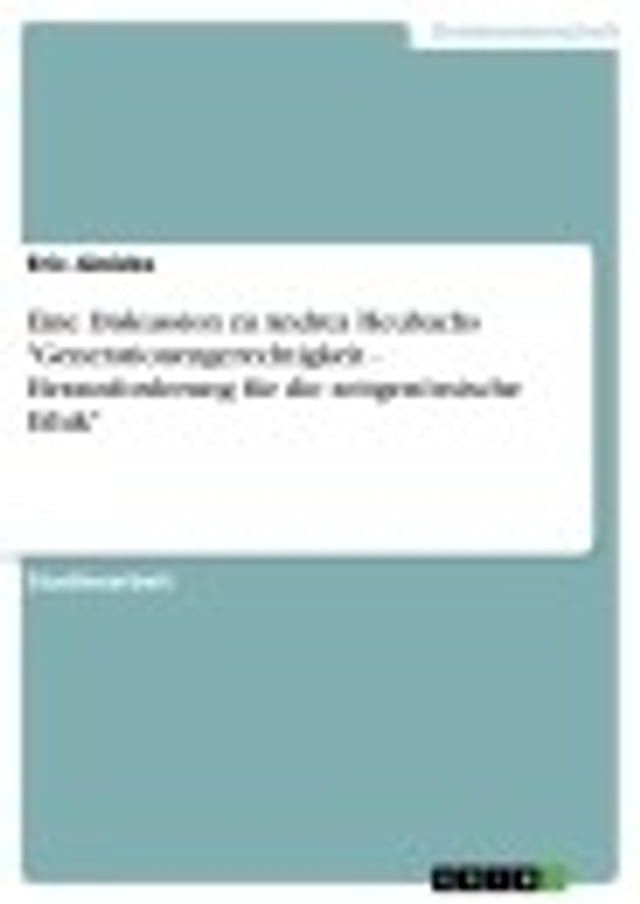  Eine Diskussion zu Andrea Heubachs 'Generationengerechtigkeit - Herausforderung für die zeitgenössische Ethik'(Kobo/電子書)