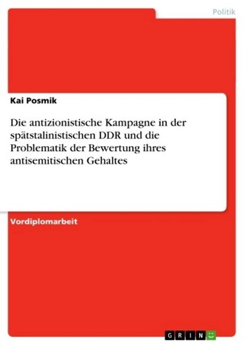 Die antizionistische Kampagne in der spätstalinistischen DDR und die Problematik der Bewertung ihres antisemitischen Gehaltes(Kobo/電子書)