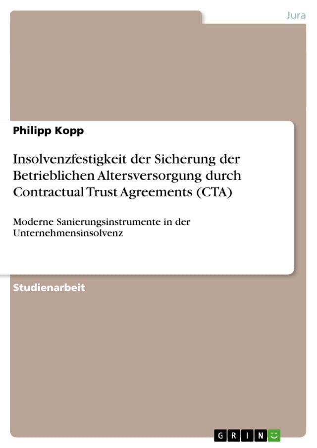  Insolvenzfestigkeit der Sicherung der Betrieblichen Altersversorgung durch Contractual Trust Agreements (CTA)(Kobo/電子書)