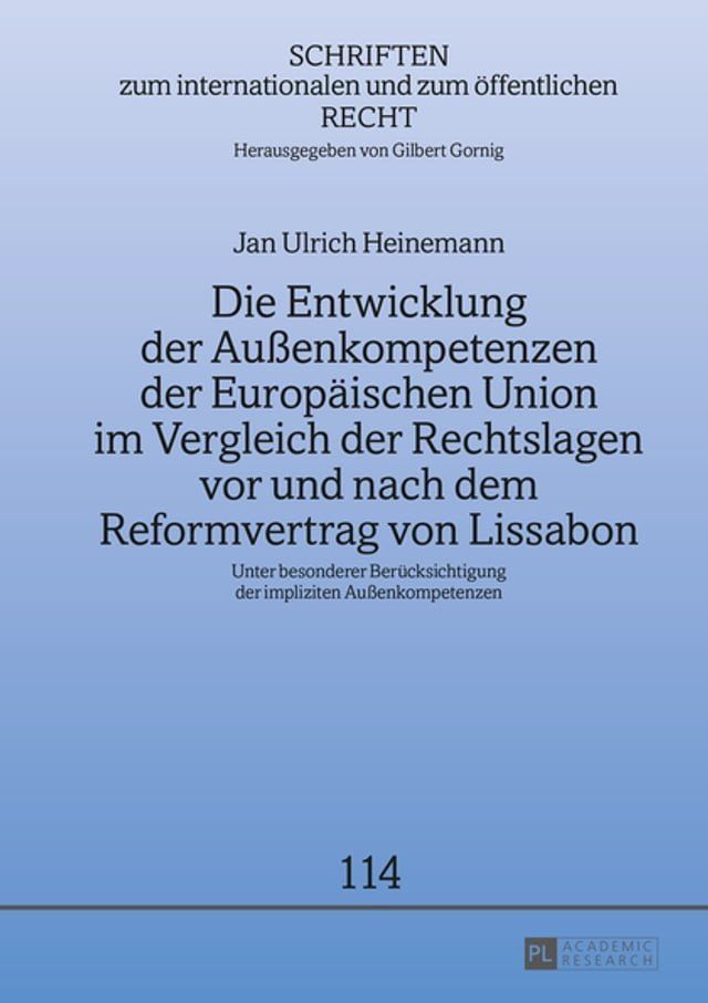  Die Entwicklung der Außenkompetenzen der Europaeischen Union im Vergleich der Rechtslagen vor und nach dem Reformvertrag von Lissabon(Kobo/電子書)