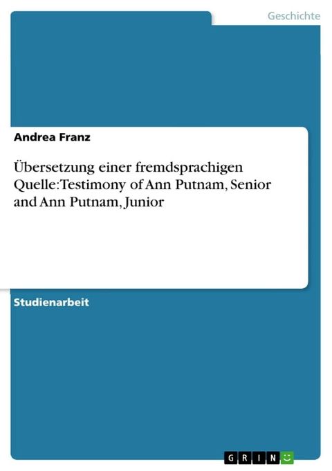 Übersetzung einer fremdsprachigen Quelle:Testimony of Ann Putnam, Senior and Ann Putnam, Junior(Kobo/電子書)