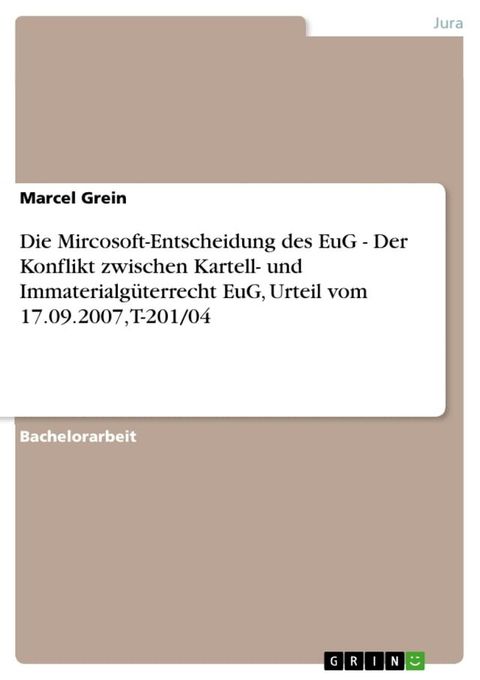 Die Mircosoft-Entscheidung des EuG - Der Konflikt zwischen Kartell- und Immaterialg&uuml;terrecht EuG, Urteil vom 17.09.2007, T-201/04(Kobo/電子書)