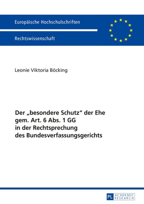 Der &laquo;besondere Schutz&raquo; der Ehe gem. Art. 6 Abs. 1 GG in der Rechtsprechung des Bundesverfassungsgerichts(Kobo/電子書)