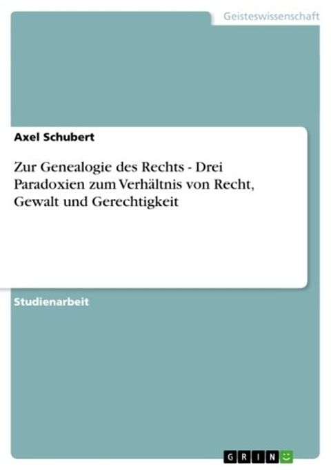 Zur Genealogie des Rechts - Drei Paradoxien zum Verh&auml;ltnis von Recht, Gewalt und Gerechtigkeit(Kobo/電子書)