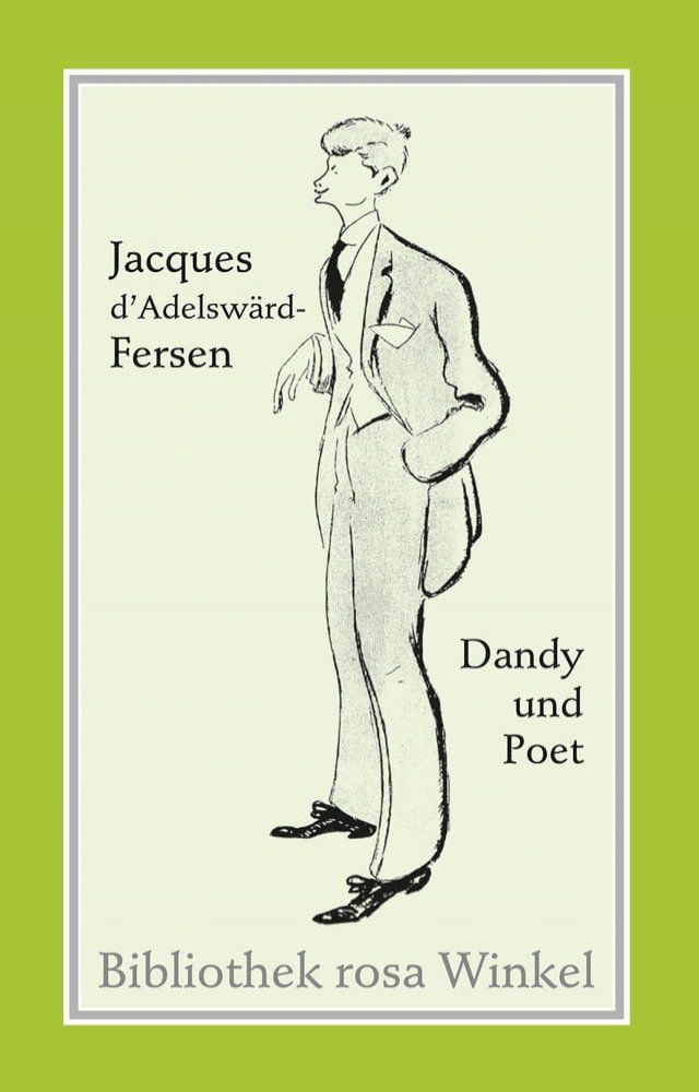  Jacques d'Adelswärd-Fersen. Dandy und Poet(Kobo/電子書)