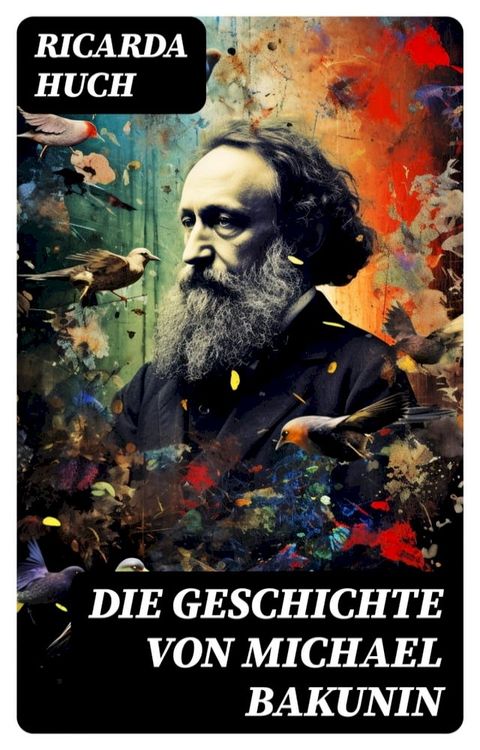 Die Geschichte von Michael Bakunin(Kobo/電子書)