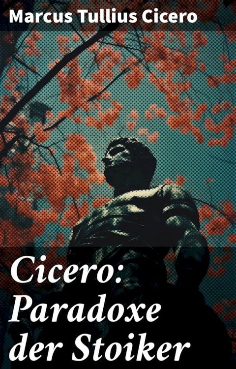 Cicero: Paradoxe der Stoiker(Kobo/電子書)