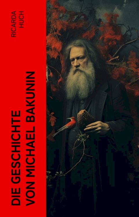 Die Geschichte von Michael Bakunin(Kobo/電子書)