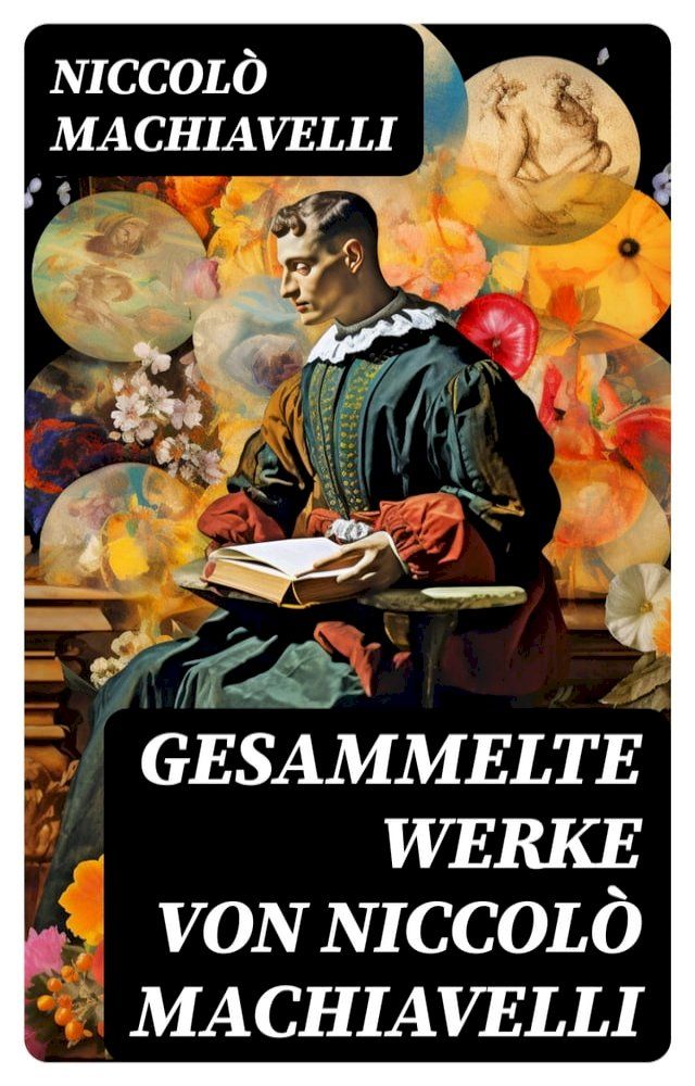  Gesammelte Werke von Niccol&ograve; Machiavelli(Kobo/電子書)