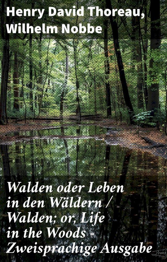  Walden oder Leben in den Wäldern / Walden; or, Life in the Woods - Zweisprachige Ausgabe(Kobo/電子書)