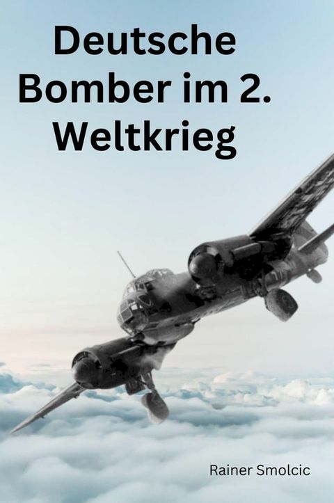 Deutsche Bomber im 2. Weltkrieg(Kobo/電子書)