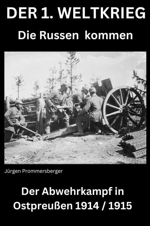 DER 1. WELTKRIEG – Die Russen kommen(Kobo/電子書)