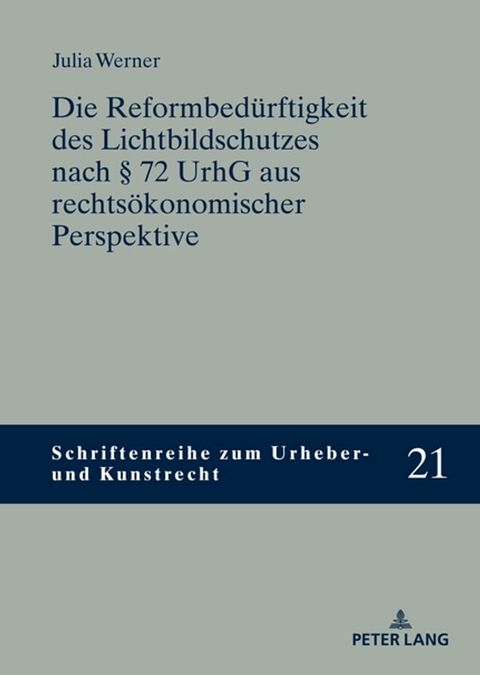 Die Reformbeduerftigkeit des Lichtbildschutzes nach § 72 UrhG aus rechtsoekonomischer Perspektive(Kobo/電子書)