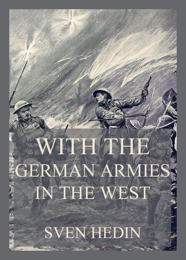  With the German armies in the West(Kobo/電子書)