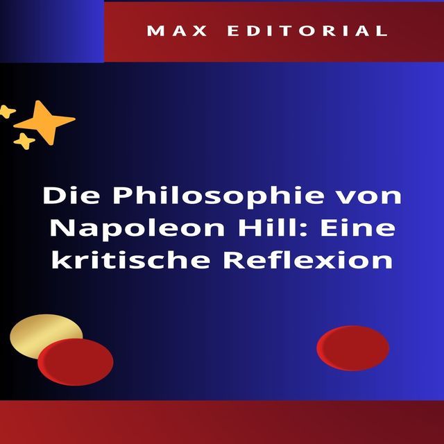  Die Philosophie von Napoleon Hill: Eine kritische Reflexion(Kobo/電子書)