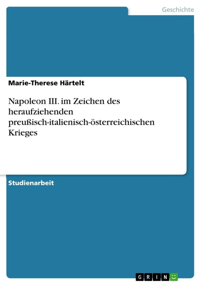  Napoleon III. im Zeichen des heraufziehenden preußisch-italienisch-österreichischen Krieges(Kobo/電子書)