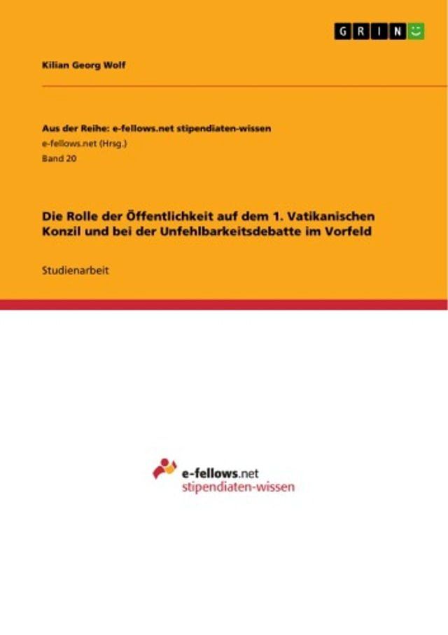  Die Rolle der Öffentlichkeit auf dem 1. Vatikanischen Konzil und bei der Unfehlbarkeitsdebatte im Vorfeld(Kobo/電子書)