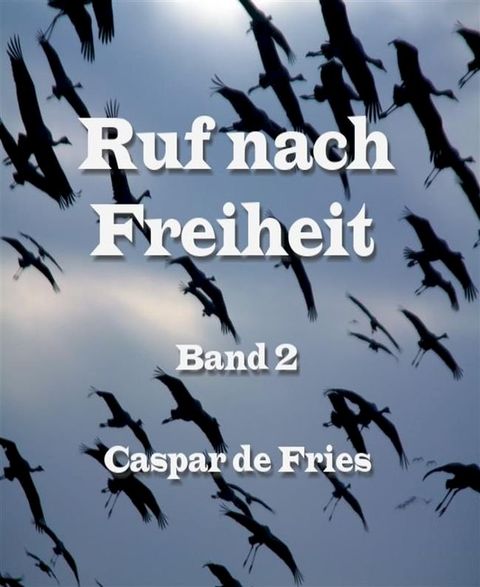 Ruf nach Freiheit - Band 2(Kobo/電子書)