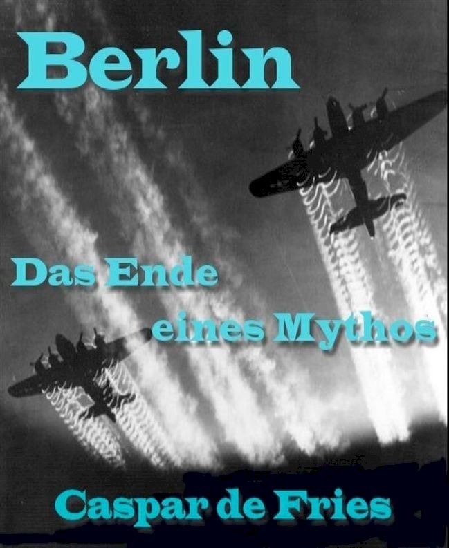  Berlin, das Ende eines Mythos(Kobo/電子書)