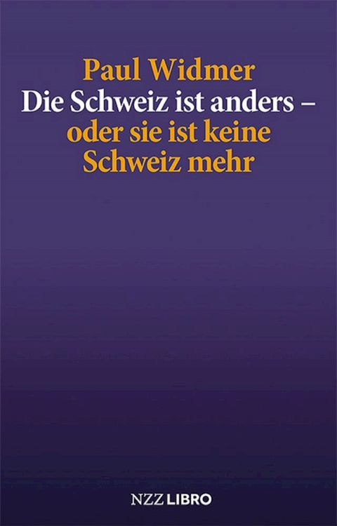 Die Schweiz ist anders – oder sie ist keine Schweiz mehr(Kobo/電子書)