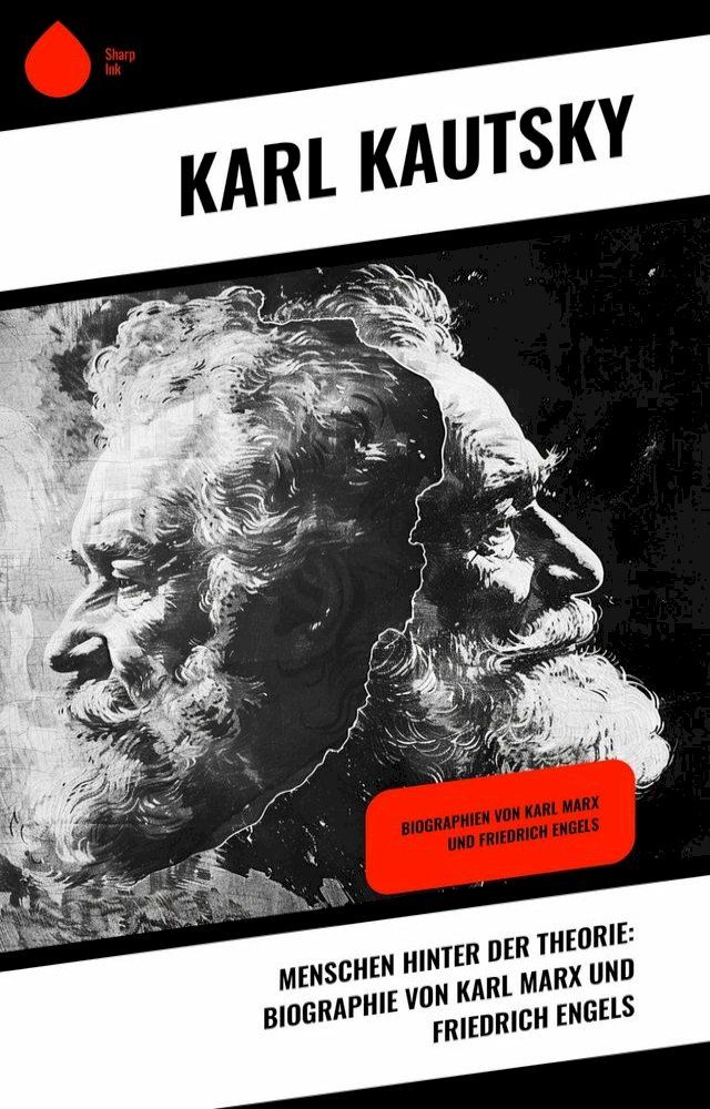  Menschen hinter der Theorie: Biographie von Karl Marx und Friedrich Engels(Kobo/電子書)