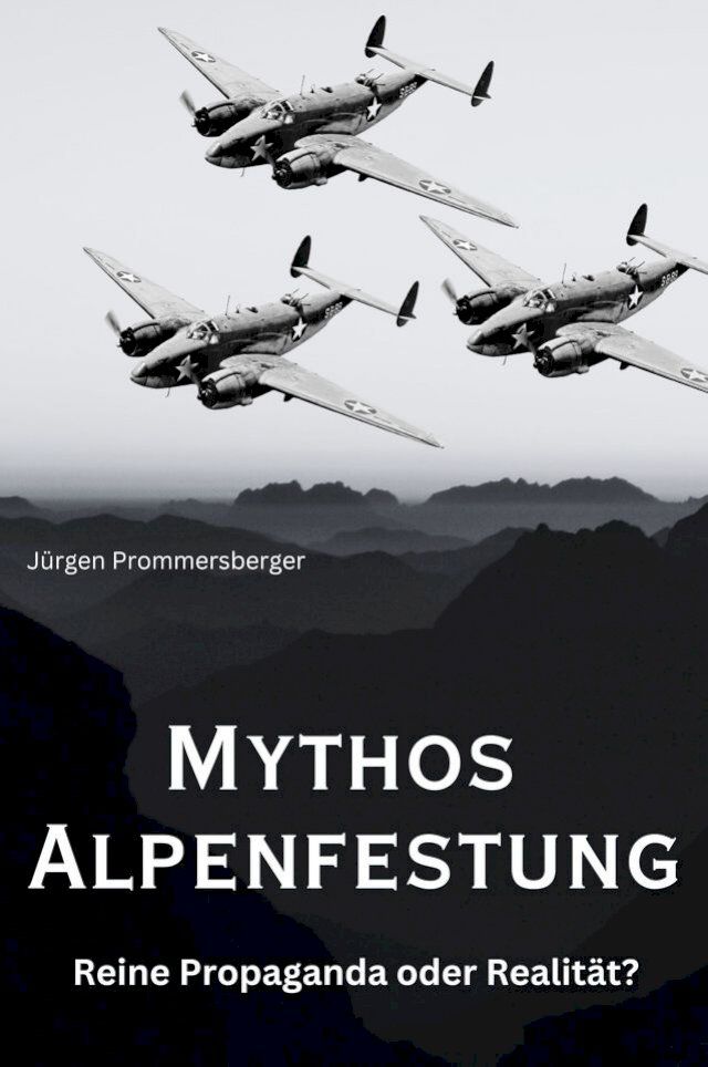  Mythos Alpenfestung(Kobo/電子書)