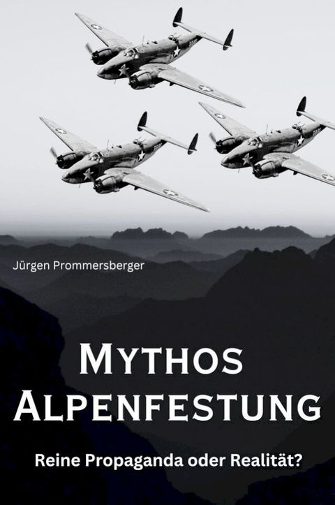 Mythos Alpenfestung(Kobo/電子書)