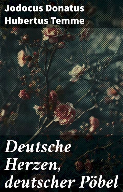 Deutsche Herzen, deutscher P&ouml;bel(Kobo/電子書)