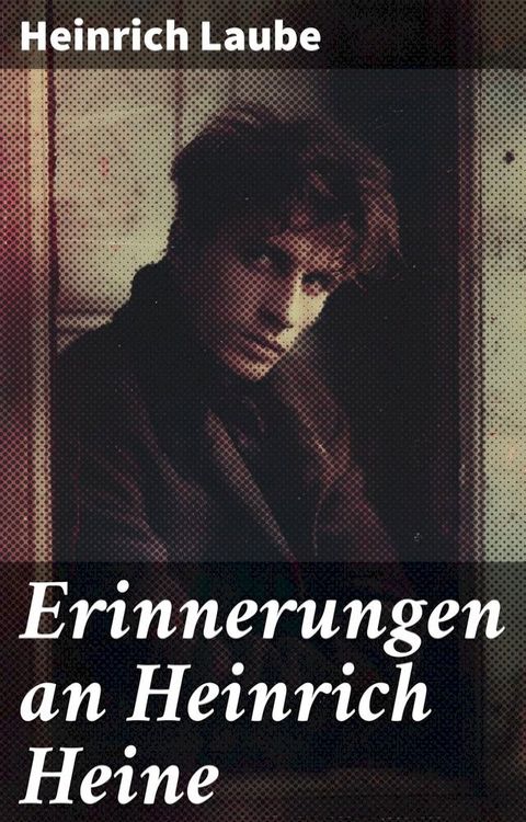 Erinnerungen an Heinrich Heine(Kobo/電子書)