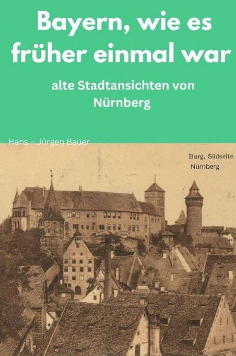 Bayern, wie es fr&uuml;her einmal war(Kobo/電子書)