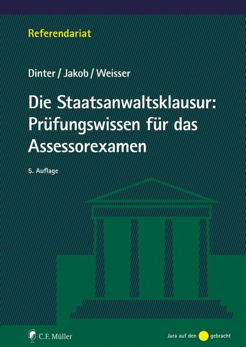 Die Staatsanwaltsklausur: Pr&uuml;fungswissen f&uuml;r das Assessorexamen(Kobo/電子書)