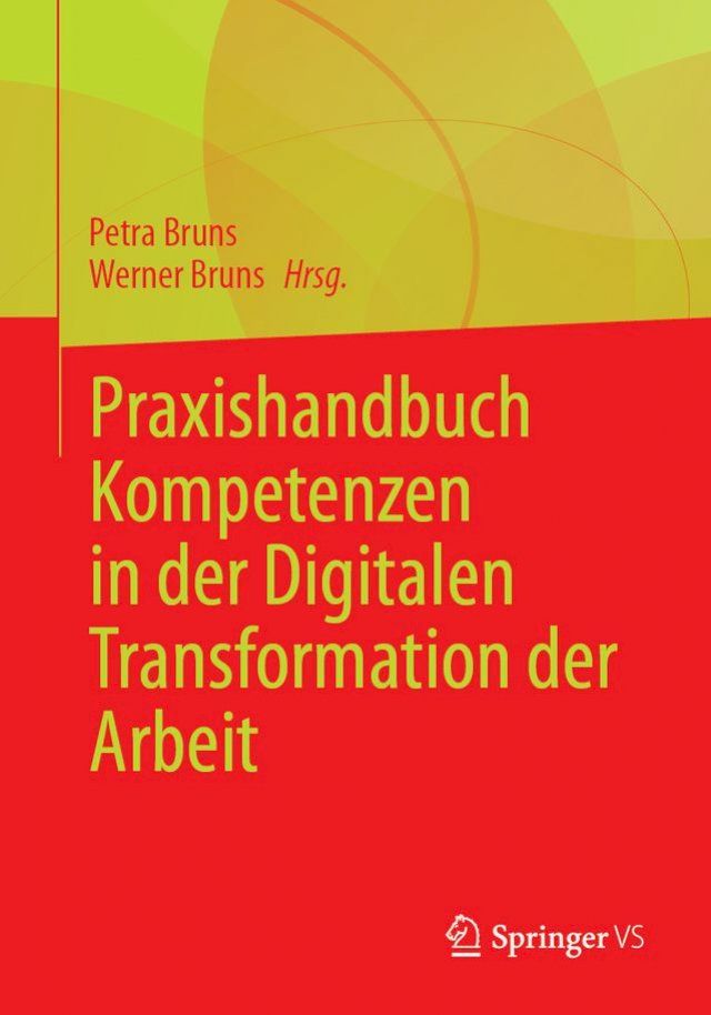  Praxishandbuch Kompetenzen in der Digitalen Transformation der Arbeit(Kobo/電子書)