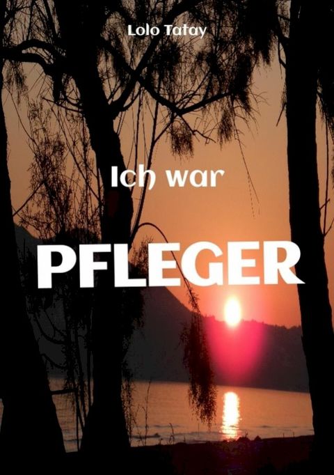 Ich war PFLEGER(Kobo/電子書)