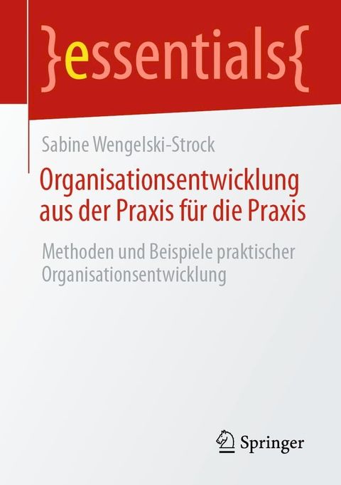 Organisationsentwicklung aus der Praxis f&uuml;r die Praxis(Kobo/電子書)