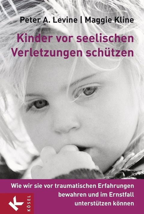 Kinder vor seelischen Verletzungen sch&uuml;tzen(Kobo/電子書)