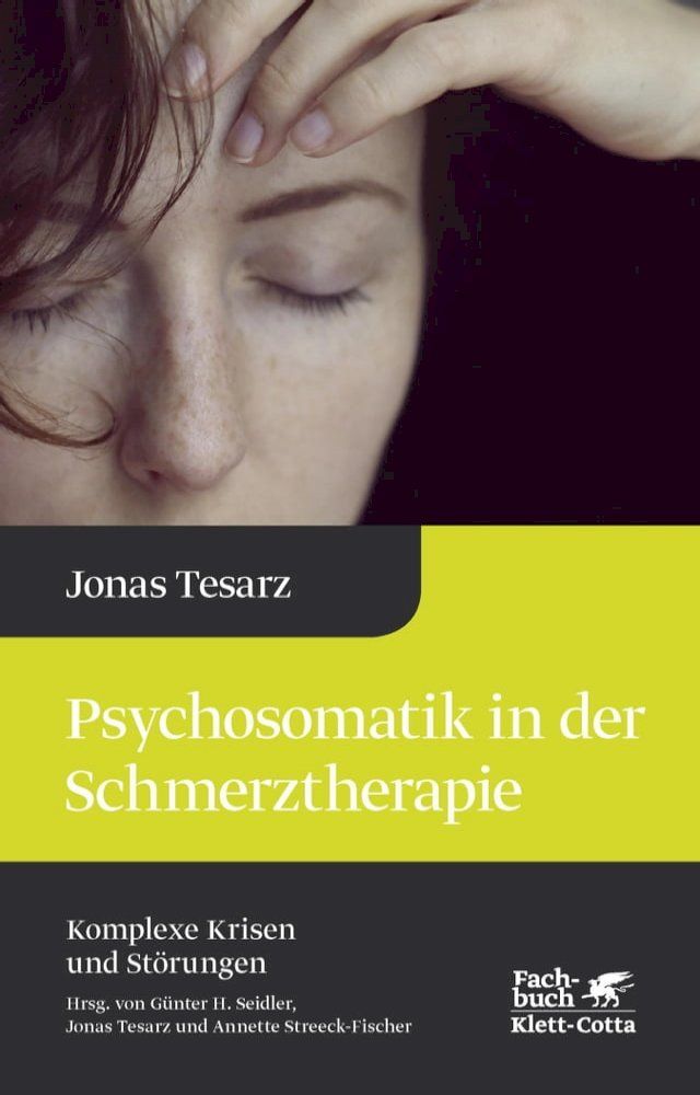  Psychosomatik in der Schmerztherapie (Komplexe Krisen und Störungen, Bd. 1)(Kobo/電子書)