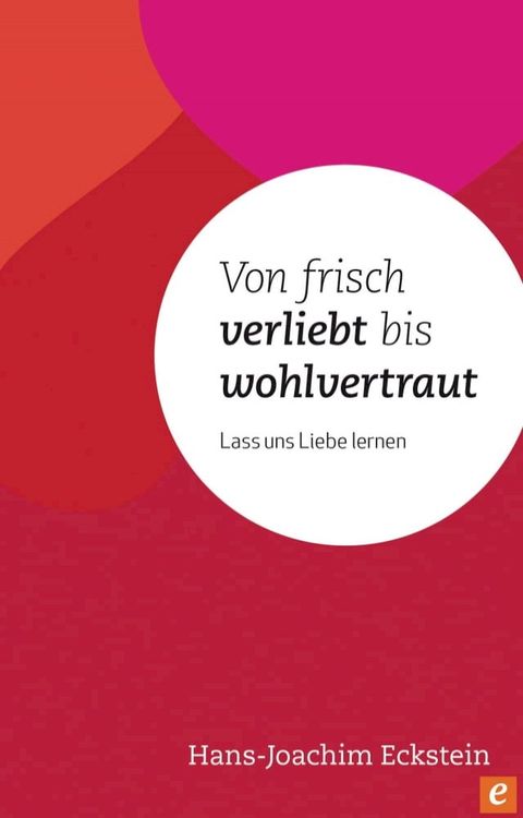 Von frisch verliebt bis wohlvertraut(Kobo/電子書)