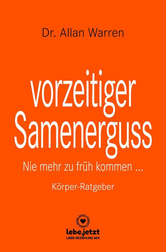  vorzeitiger Samenerguss  Körper-Ratgeber(Kobo/電子書)