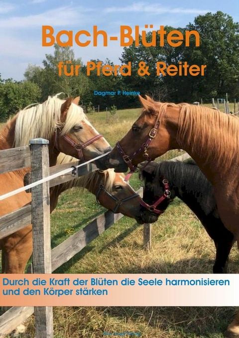 Sanft heilen mit Bach-Bl&uuml;ten f&uuml;r Pferd & Reiter(Kobo/電子書)