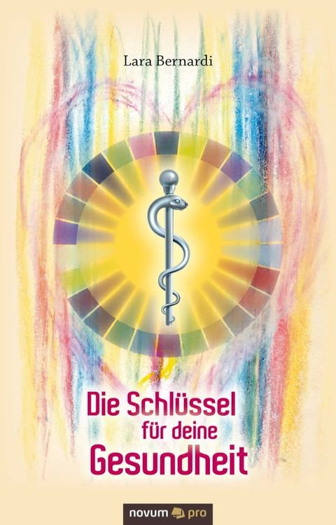 Die Schlüssel für deine Gesundheit(Kobo/電子書)