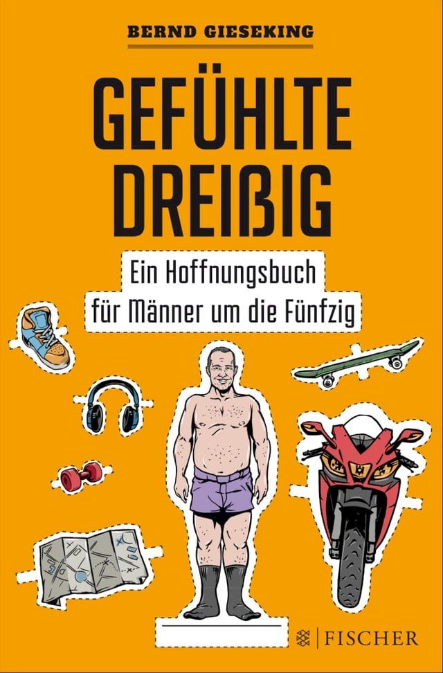  Gef&uuml;hlte Drei&szlig;ig – Ein Hoffnungsbuch f&uuml;r M&auml;nner um die F&uuml;nfzig(Kobo/電子書)