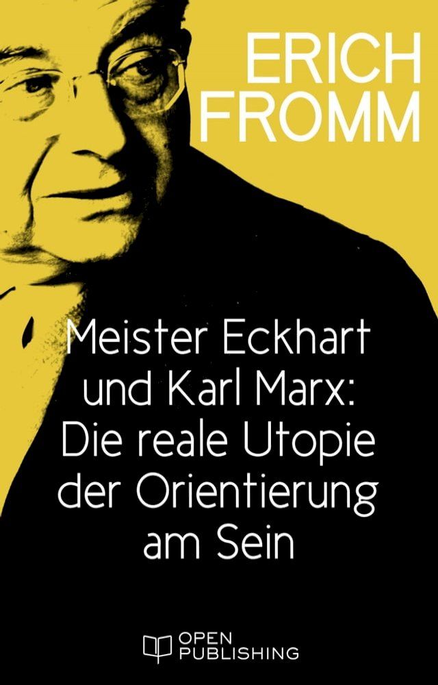  Meister Eckhart und Karl Marx: Die reale Utopie der Orientierung am Sein(Kobo/電子書)