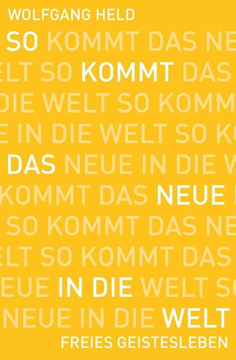 So kommt das Neue in die Welt(Kobo/電子書)